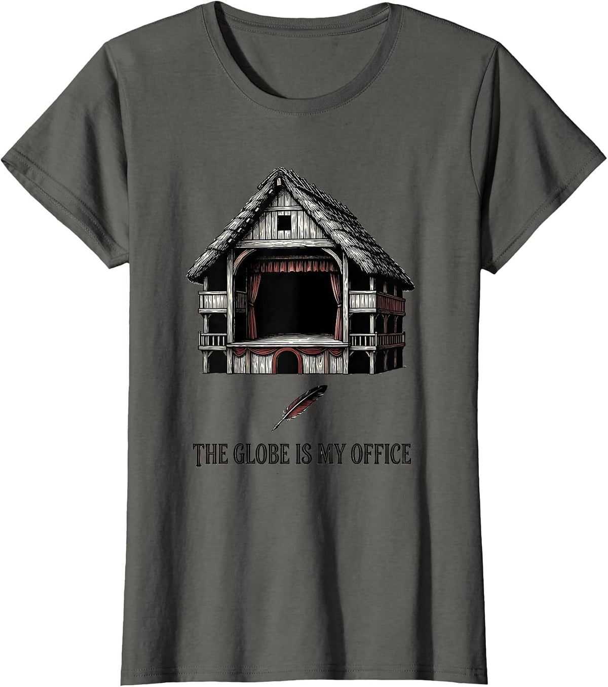 Women's The Globe Is My Office Funny English Literature Humor T-Shirt - Asphalt Grey