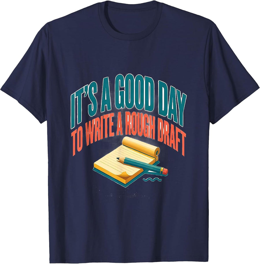 It's A Good Day To Write A Rough Draft Funny Grammar Teacher T-Shirt - Navy Blue