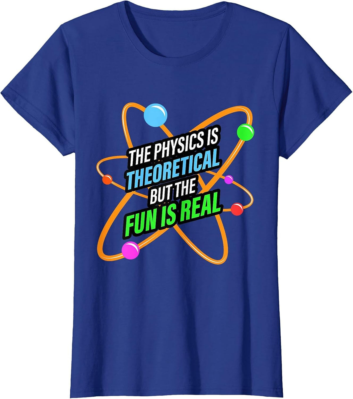 Physics Nerd Science Atom - Physicist T-Shirt - Royal Blue