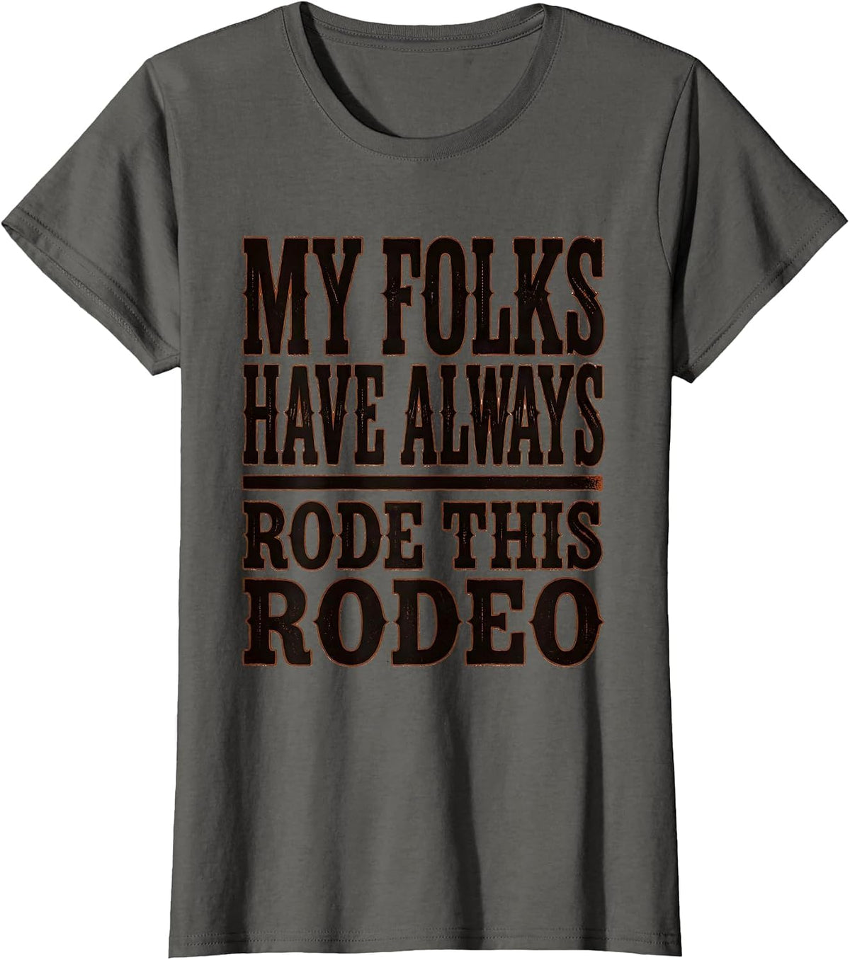 Women's My Folks Have Always Rode This Rodeo Funny Cowgirl Western T-Shirt - Asphalt Grey
