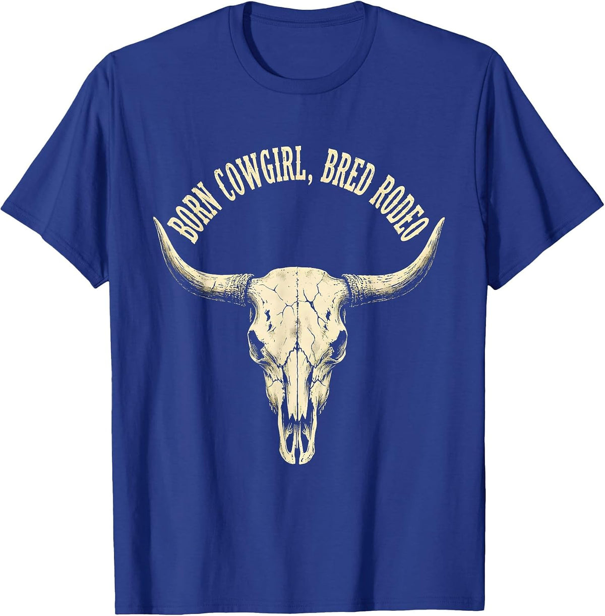 Men's Born Cowgirl Bred Rodeo Boho Western Humor Cowboy Pride T-Shirt - Royal Blue