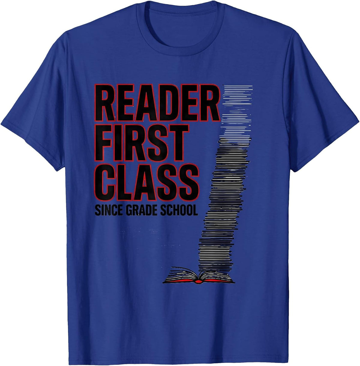 Men's Reader First Class Since Grade School Funny Bookworm Reader T-Shirt - Royal Blue
