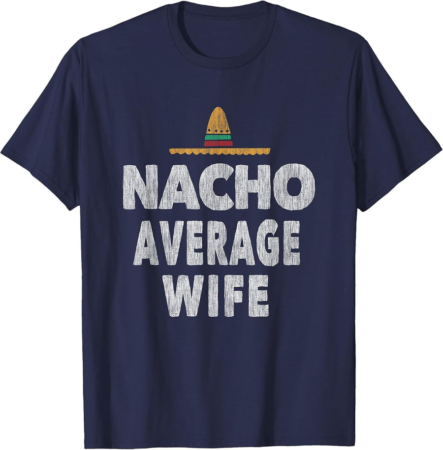 Nacho Average Wife Husband Mexican Hat Couple T-Shirt - Navy Blue