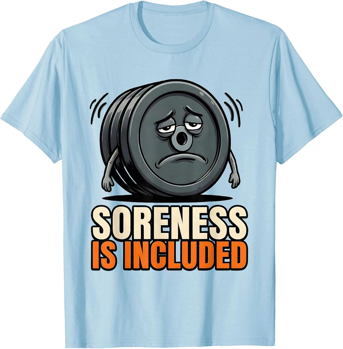 Men's Soreness Is Included Funny Gym Meme Weightlifting Humor T-Shirt - Baby Blue