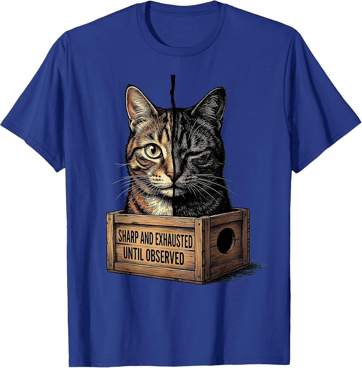 Men's Sharp and Exhausted, Until Observed Funny Science Cat Lover T-Shirt - Royal Blue