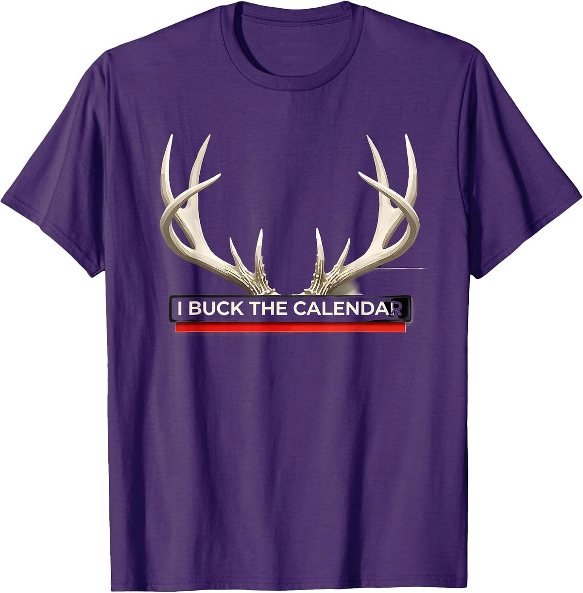 I Buck The Calendar Funny Deer Hunting Dad Humor T-Shirt - Purple