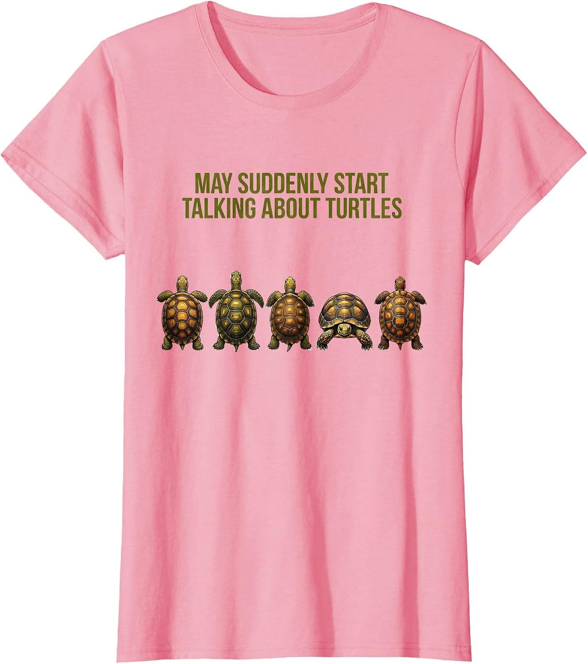 Women's May Suddenly Start Talking About Turtles Reptile Lover T-Shirt - Pink