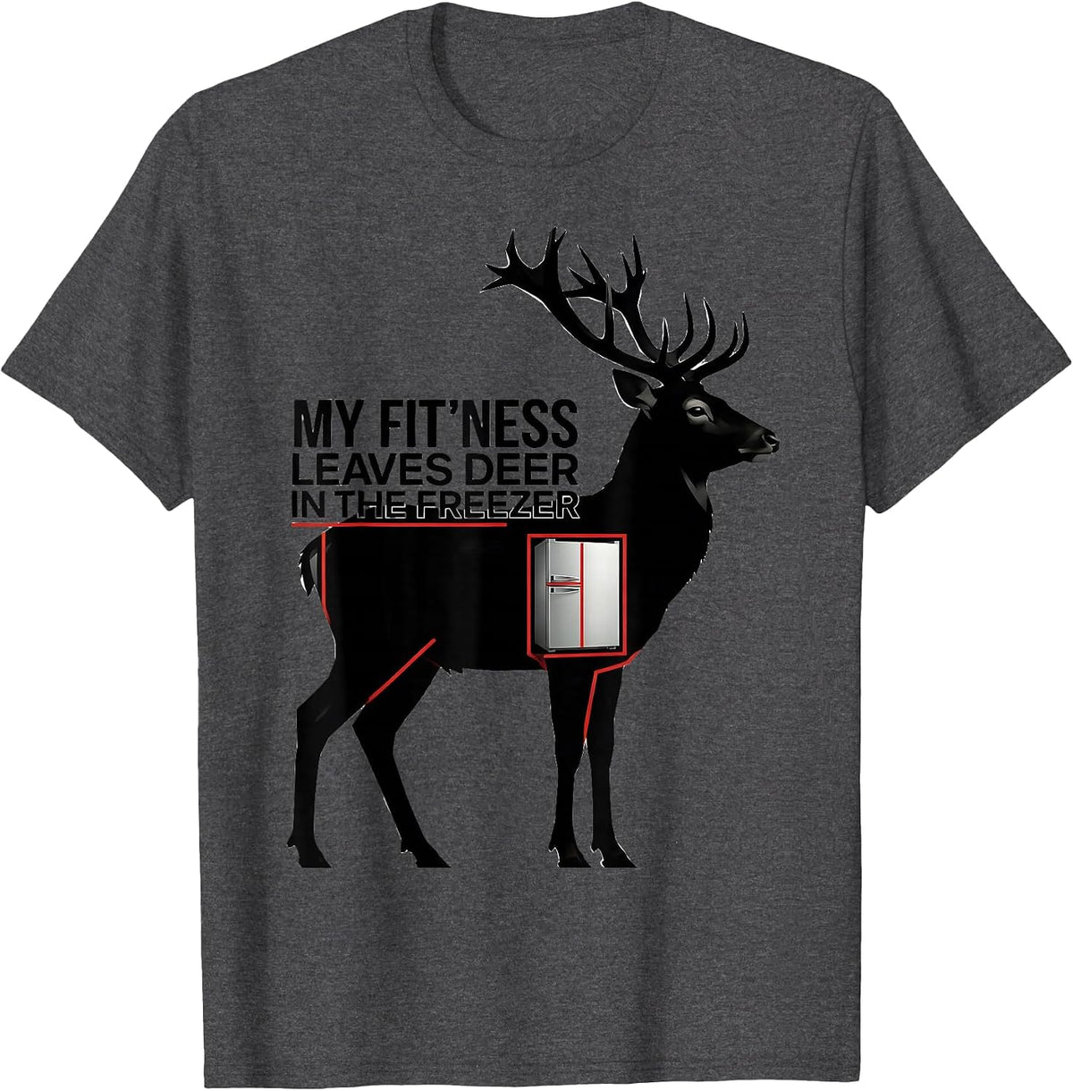 Men's My Fit'ness Leaves Deer In The Freezer Funny Hunting Dad T-Shirt - Dark Heather Grey