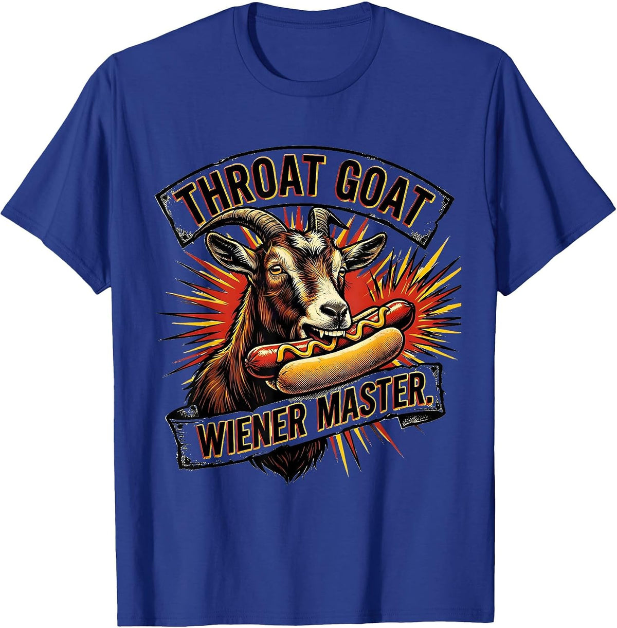 Throat Goat Wiener Master Funny Offensive Adult Humor T-Shirt - Royal Blue