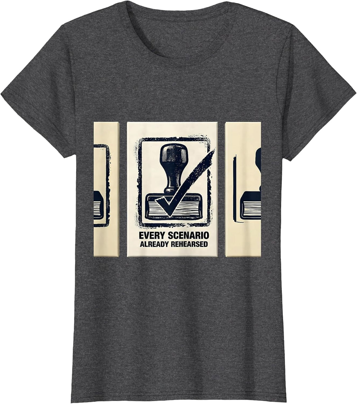 Women's Every Scenario Already Rehearsed Funny English Teacher Humor T-Shirt - Dark Heather Grey