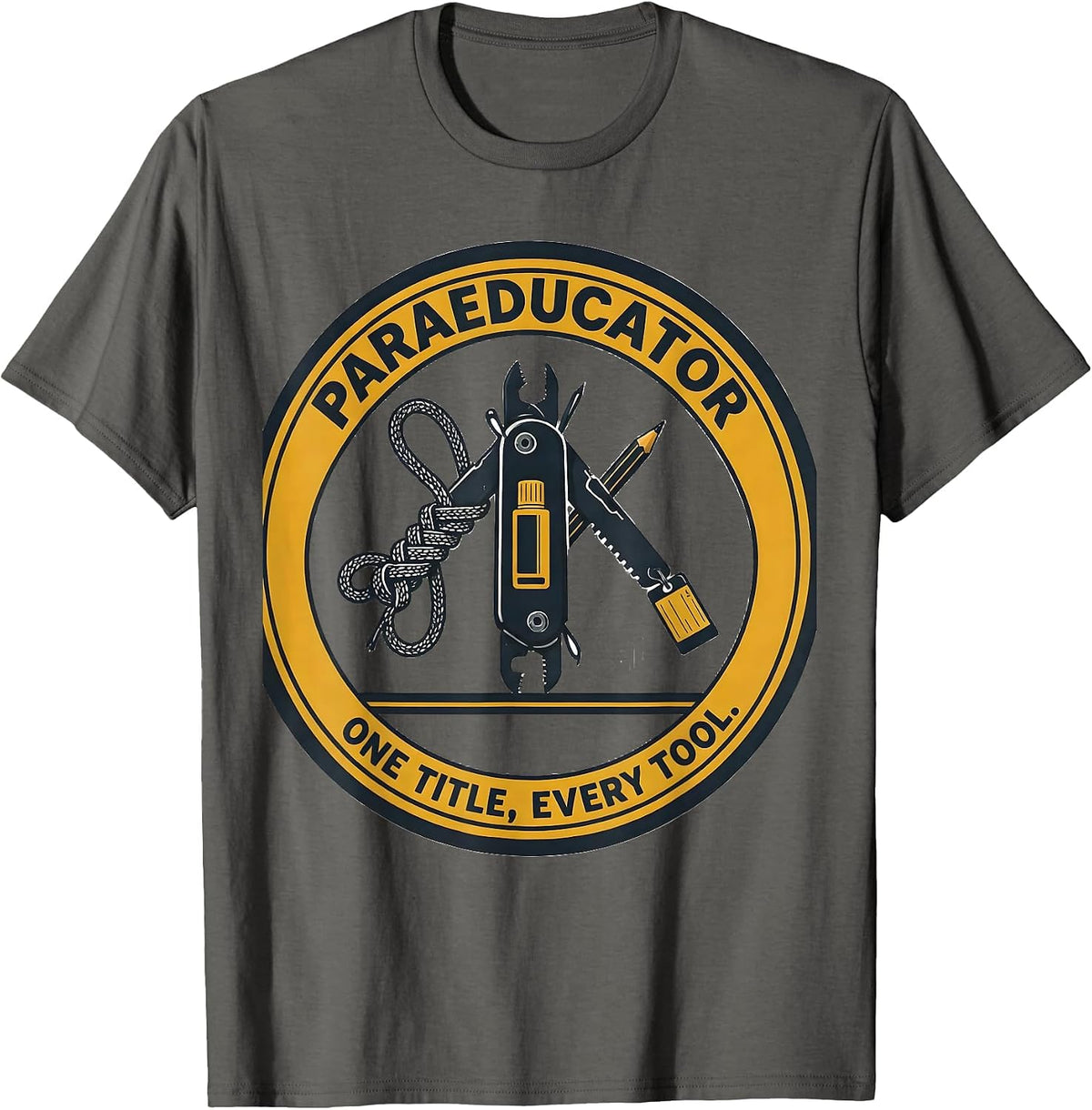 Paraeducator: One Title Every Tool Funny Para Life Back T-Shirt - Asphalt Grey