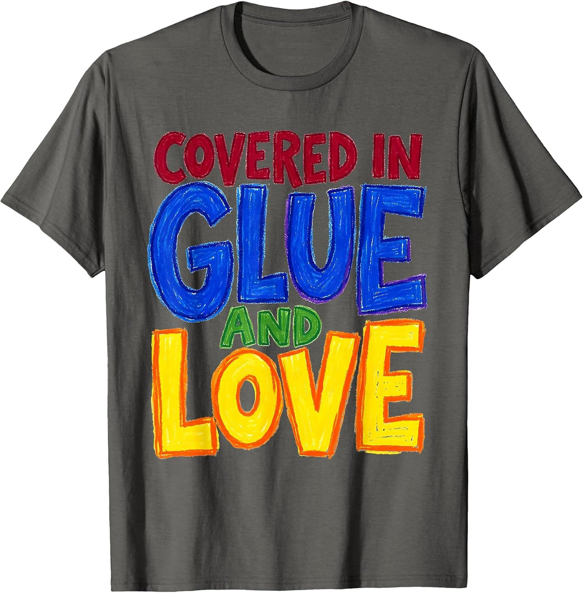 Men's Covered in Glue and Love Preschool Teacher T-Shirt - Asphalt Grey