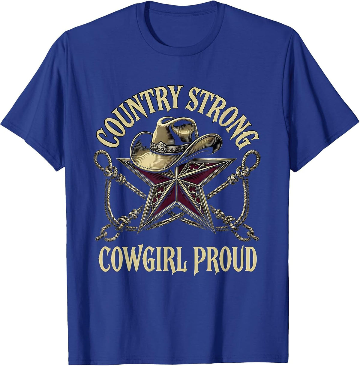 Men's Country Strong Cowgirl Proud Rodeo Design T-Shirt - Royal Blue