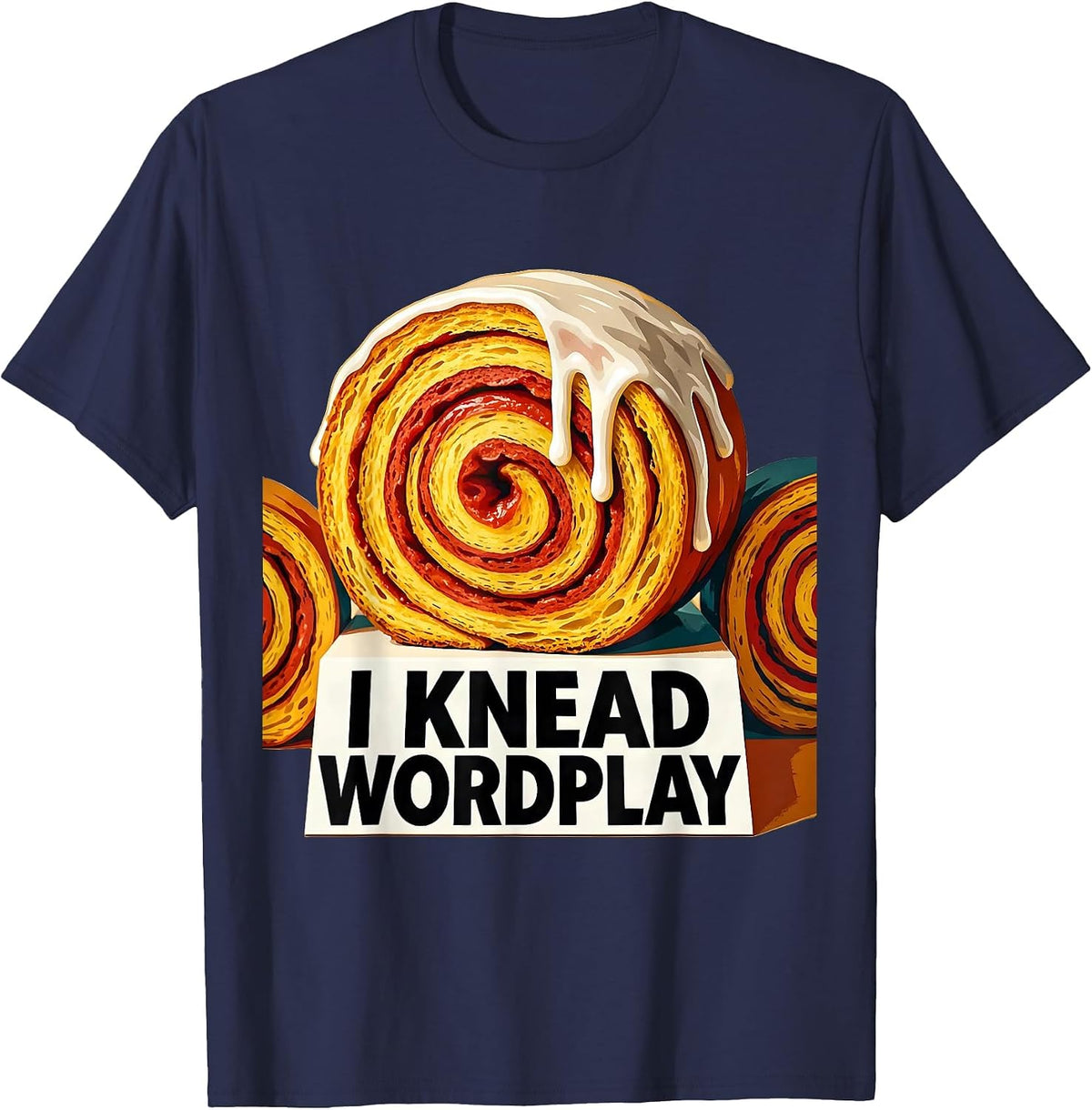 Men's I Knead Wordplay Funny Synonym Rolls Grammar Pun Teacher T-Shirt - Navy Blue