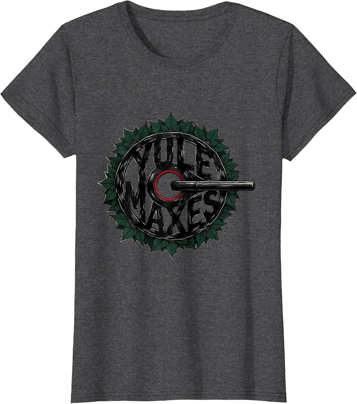 Women's Yule Maxes Funny Christmas Gym Workout Weightlifting Gift T-Shirt - Dark Heather Grey