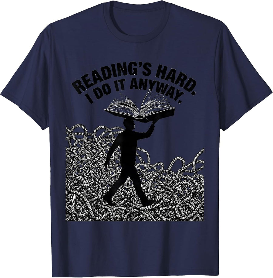 Reading's Hard I Do It Anyway Dyslexia Awareness Teacher T-Shirt - Navy Blue