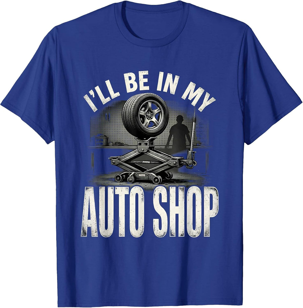 Men's I'll Be In My Auto Shop Funny Mechanic Dad Joke Handyman T-Shirt - Royal Blue