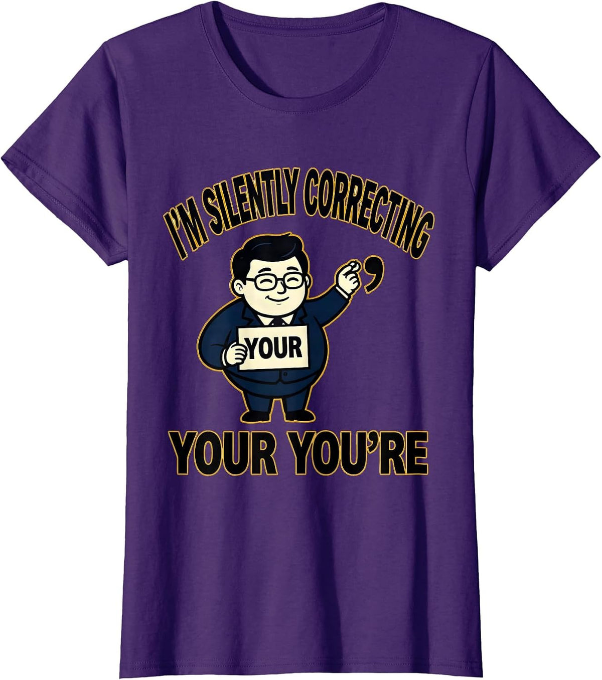 Women's I'm Silently Correcting Your You're Funny Grammar Teacher T-Shirt - Purple