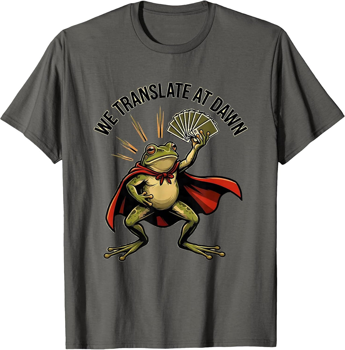 Men's We Translate At Dawn Funny Teacher Frog Back to School Humor T-Shirt - Asphalt Grey