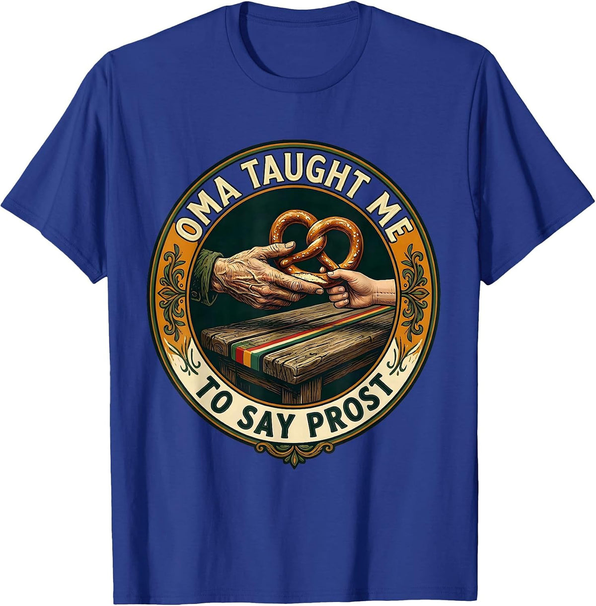 Oma Taught Me To Say Prost Funny Oktoberfest German Heritage T-Shirt - Royal Blue