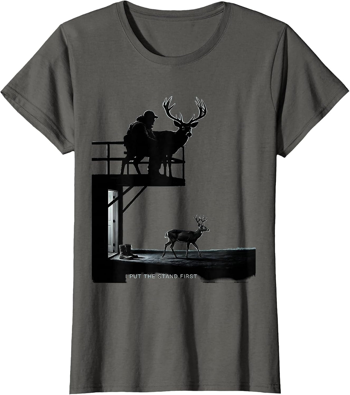 Women's I Put The Stand First Funny Deer Hunting Dad Humor Gift T-Shirt - Asphalt Grey