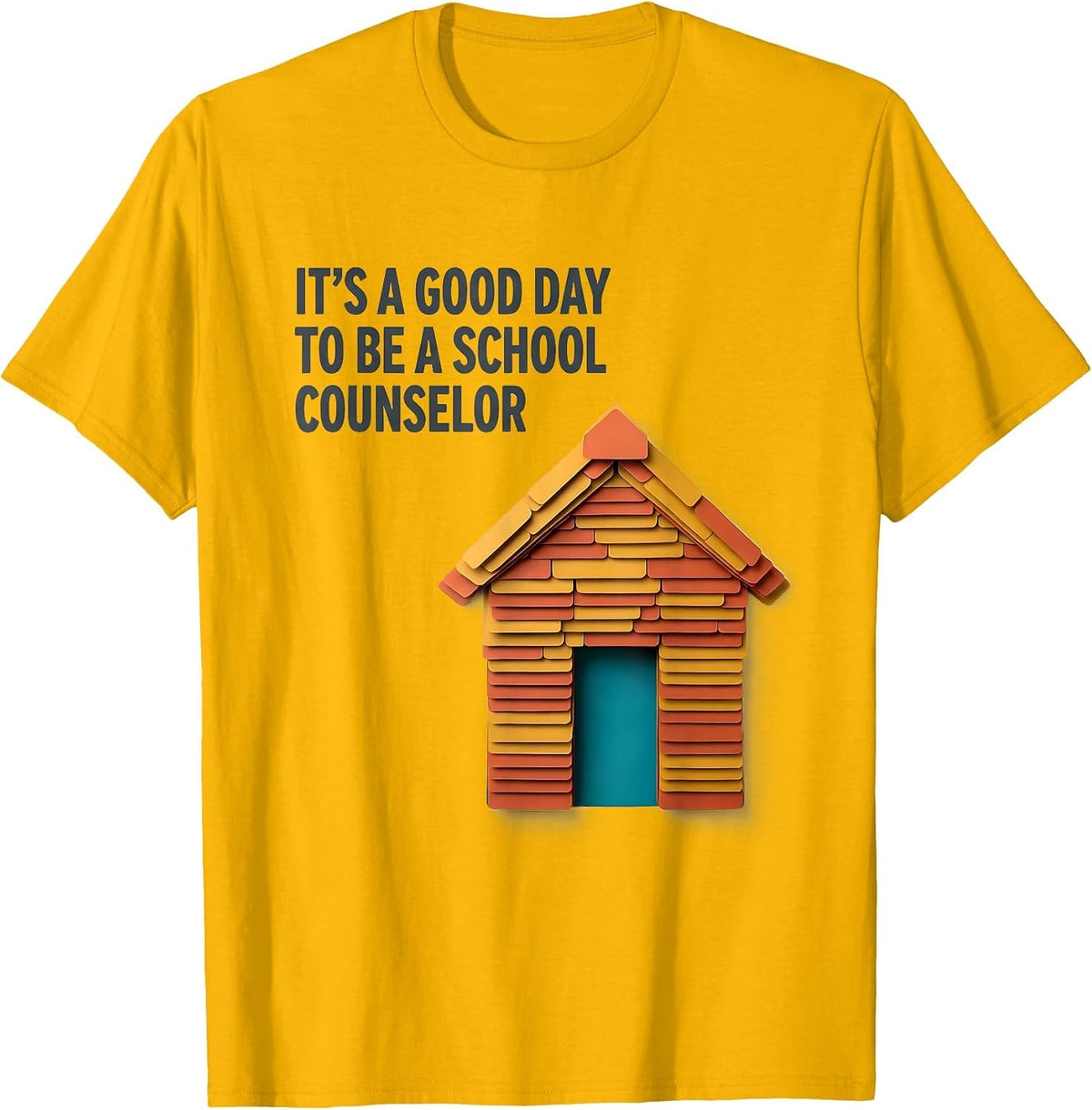 It's A Good Day To Be A School Counselor Teacher T-Shirt - Golden Yellow