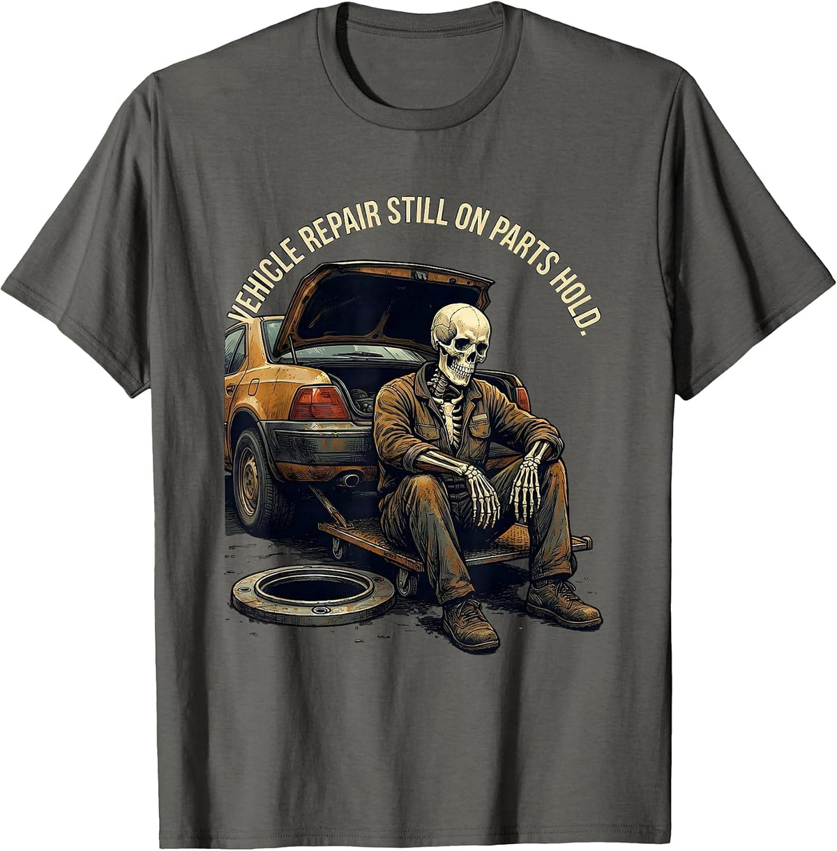 Vehicle Repair Still On Parts Hold Funny Mechanic Skeleton T-Shirt - Asphalt Grey