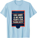 Men's This Shirt Is My New Year's Eve Pajama Outfit Funny T-Shirt - Baby Blue