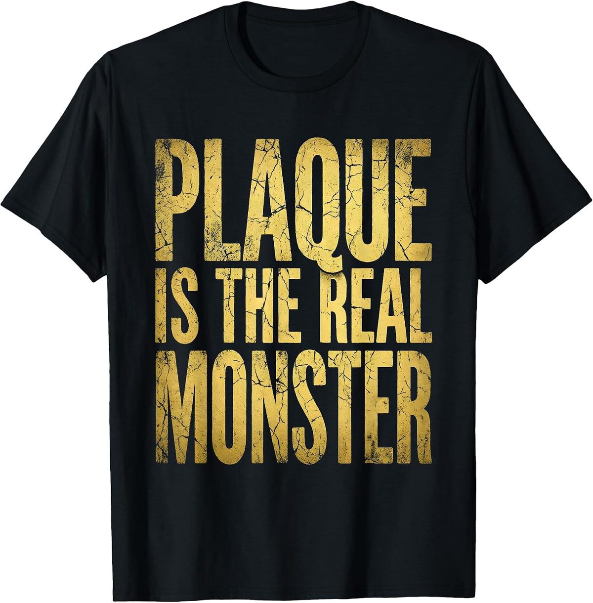 Men's Plaque Is The Real Monster Dental Halloween T-Shirt - Black