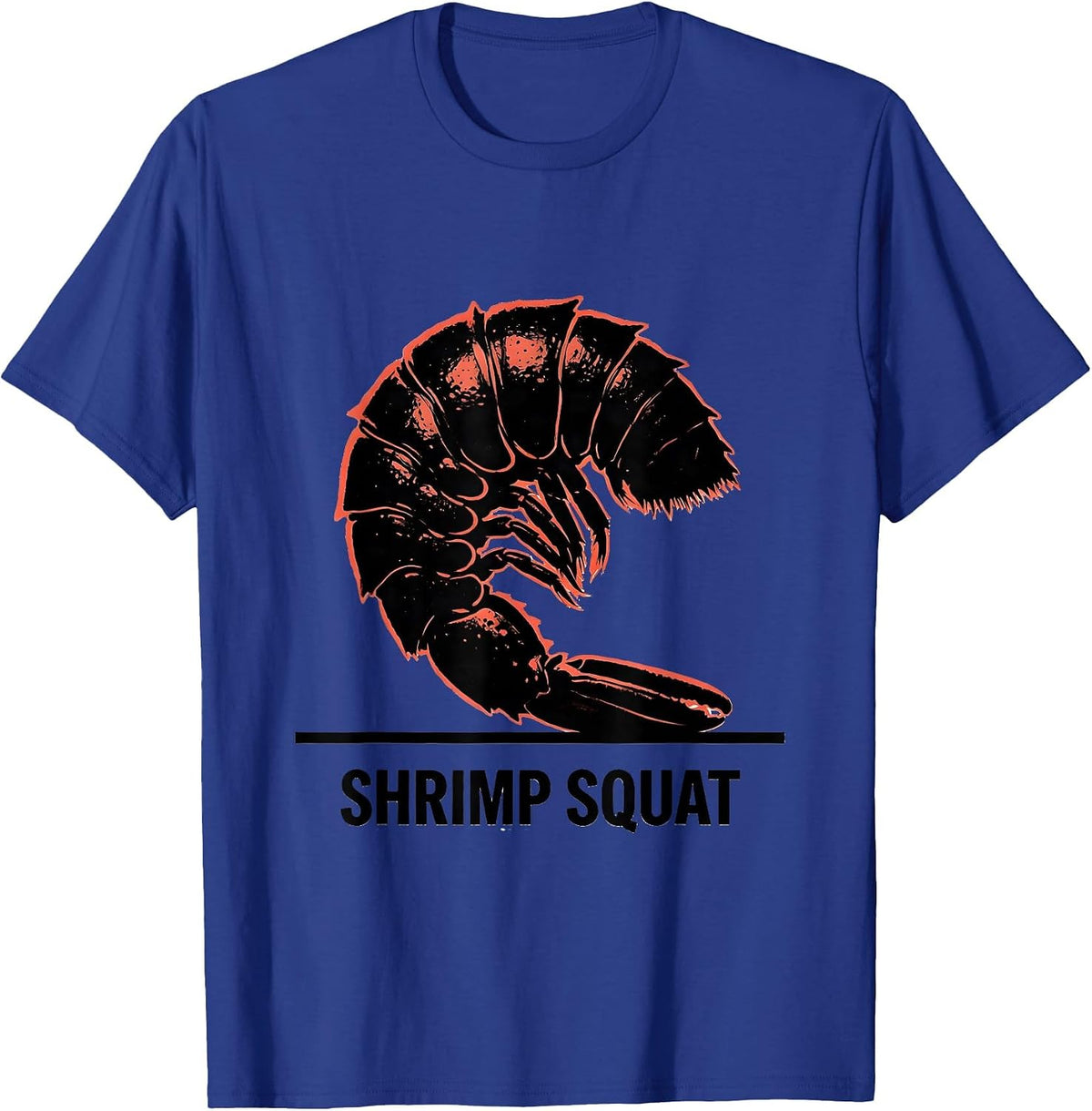 SHRIMP SQUAT Funny Gym Workout Animal Pun Weightlifting T-Shirt - Royal Blue
