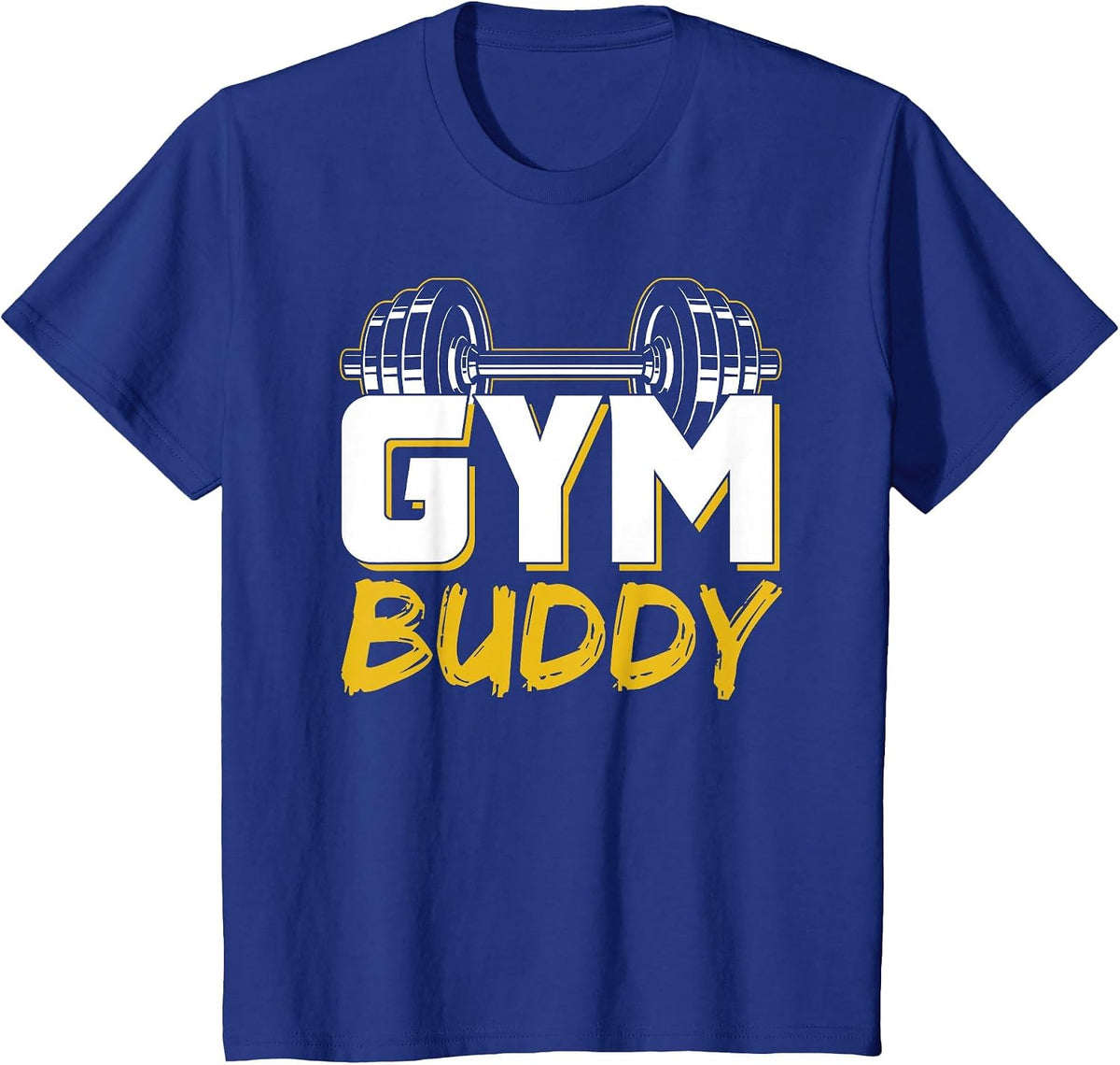 Gym Buddy Workout Fitness Train Training T-Shirt - Royal Blue