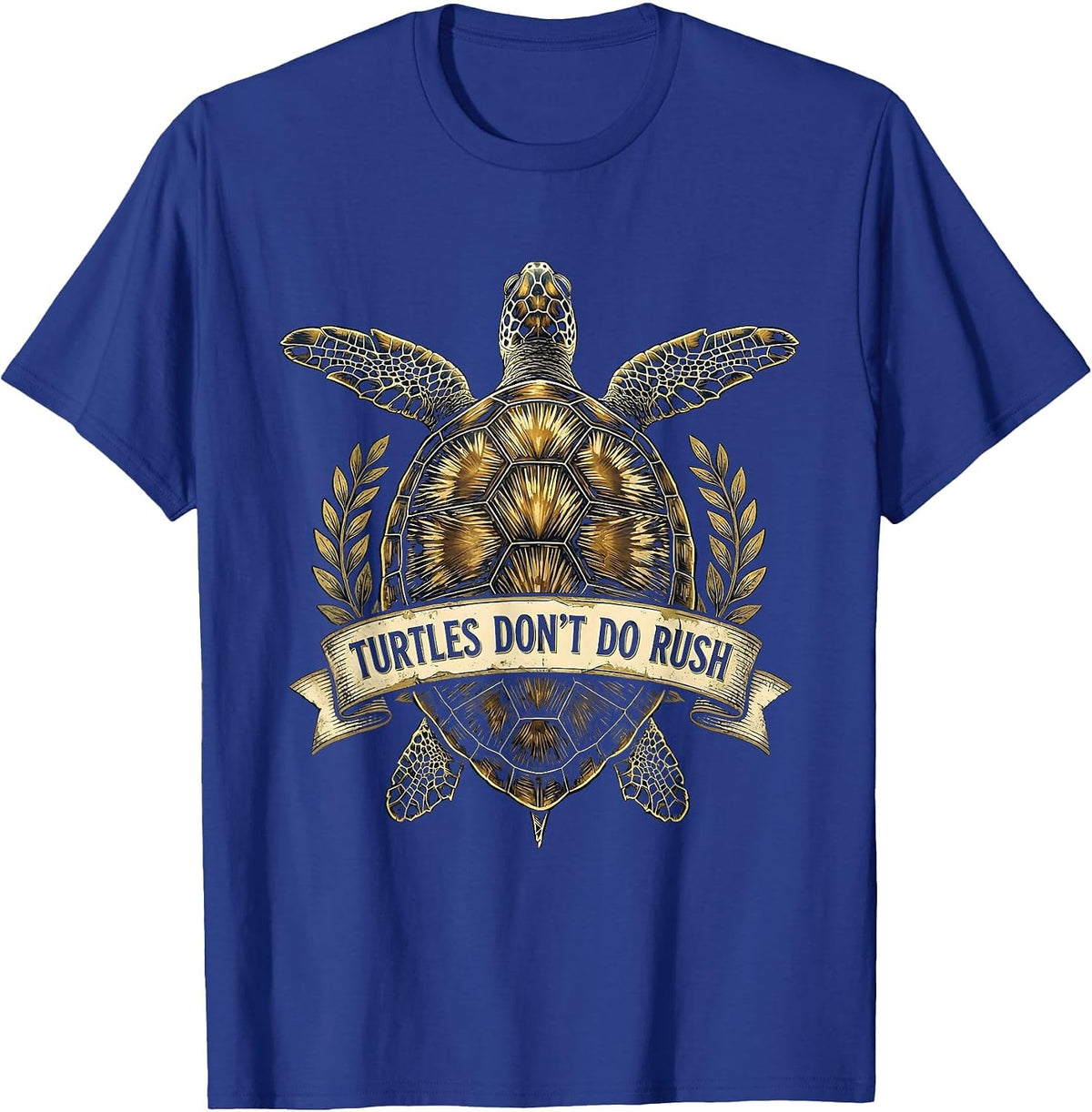 Turtles Don't Do Rush Laid-Back Turtle Design T-Shirt - Royal Blue