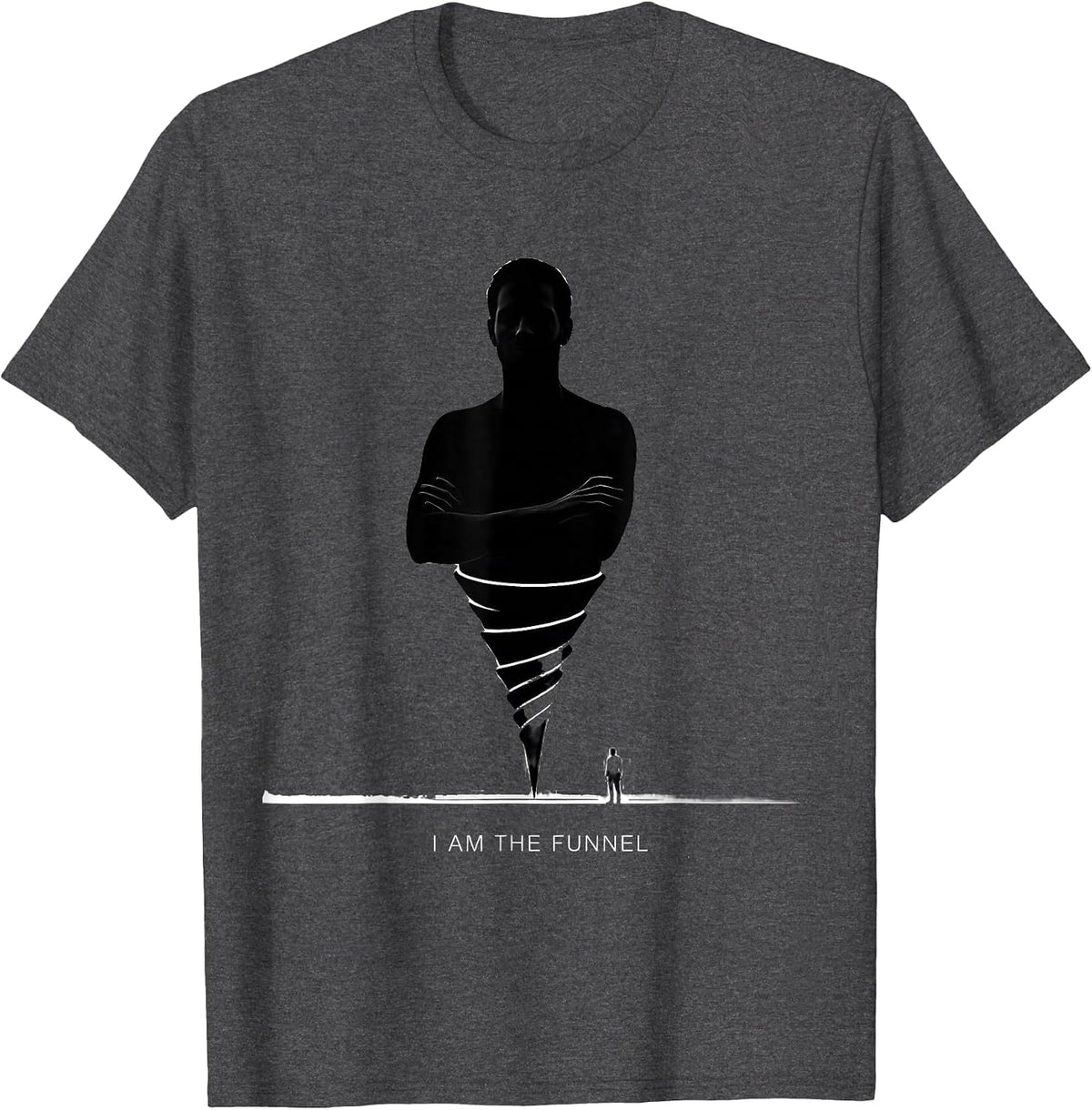 Men's I Am The Funnel Funny Tornado Chaser Meteorology Weather T-Shirt - Dark Heather Grey