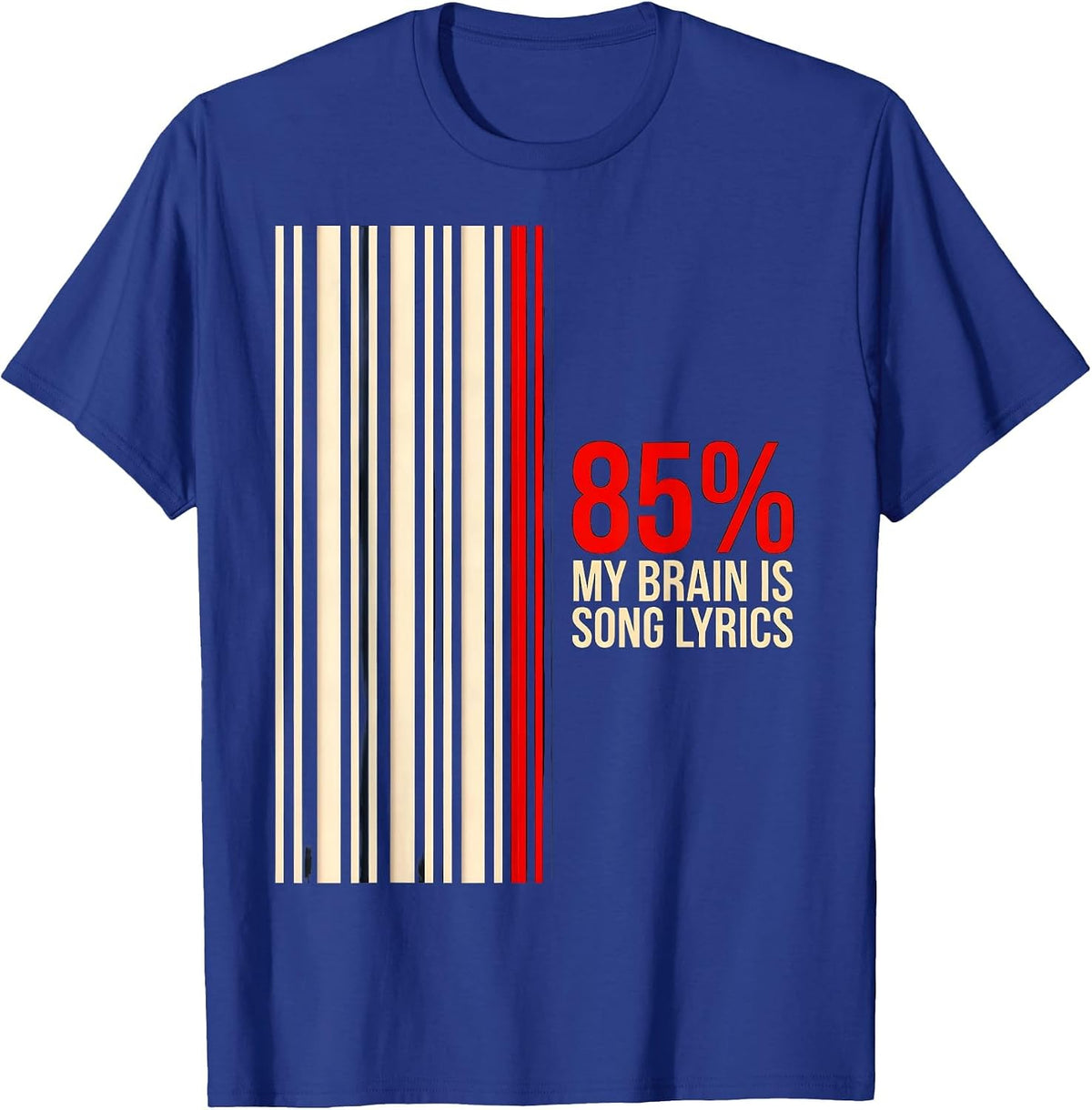 My Brain Is 85% Song Lyrics Funny Music Lover Singer Gift T-Shirt - Royal Blue