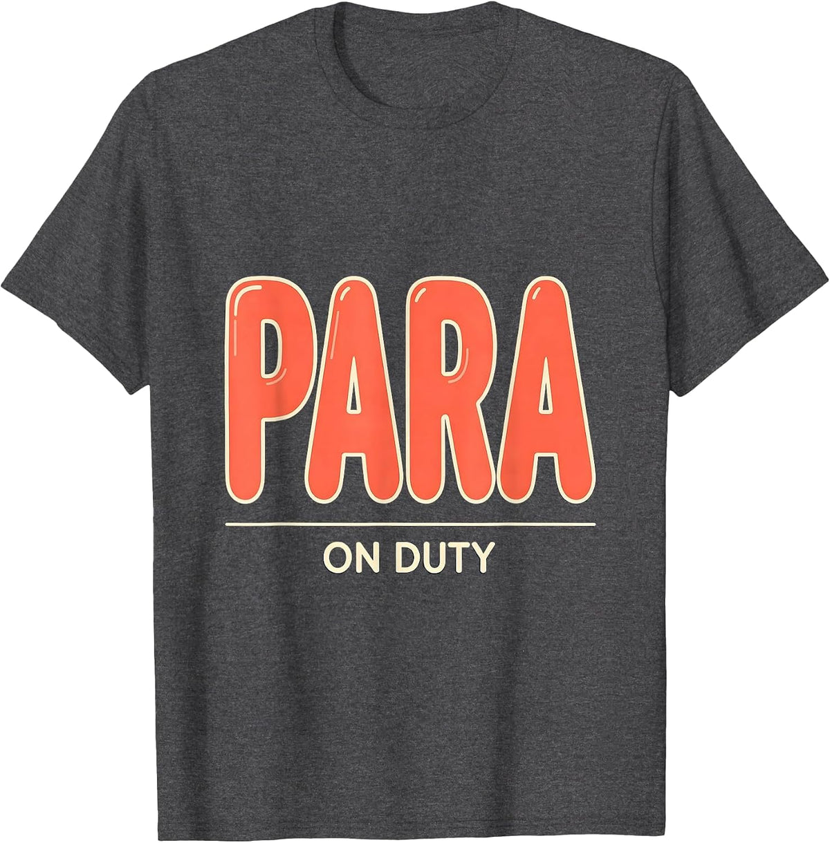 Para On Duty Funny Paraprofessional Paraeducator School T-Shirt - Dark Heather Grey