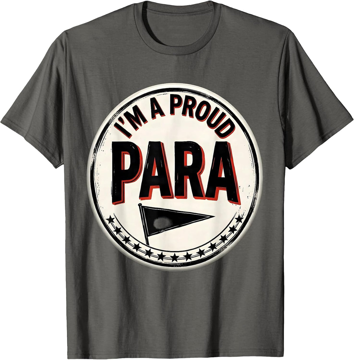 Men's I'm A Proud Para Funny Paraeducator Support Staff T-Shirt - Asphalt Grey