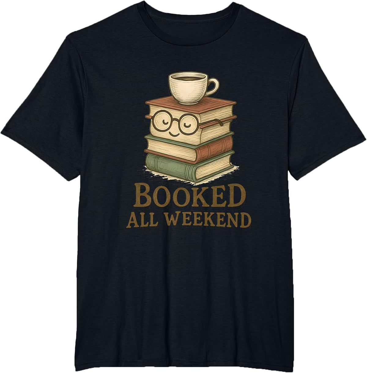 Booked All Weekend Funny Reading Coffee Lover Bookworm T-Shirt - Black