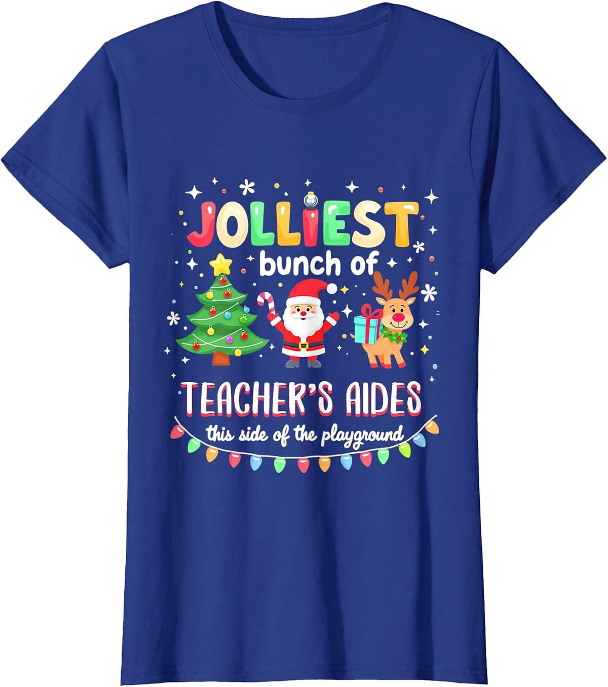 Jolliest Bunch of Teacher's Aides This Side of Playground T-Shirt - Royal Blue