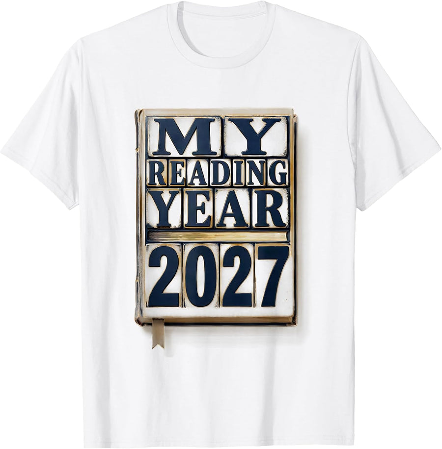Men's My Reading Year: 2027 Funny Bookworm Literacy Advocate T-Shirt - White
