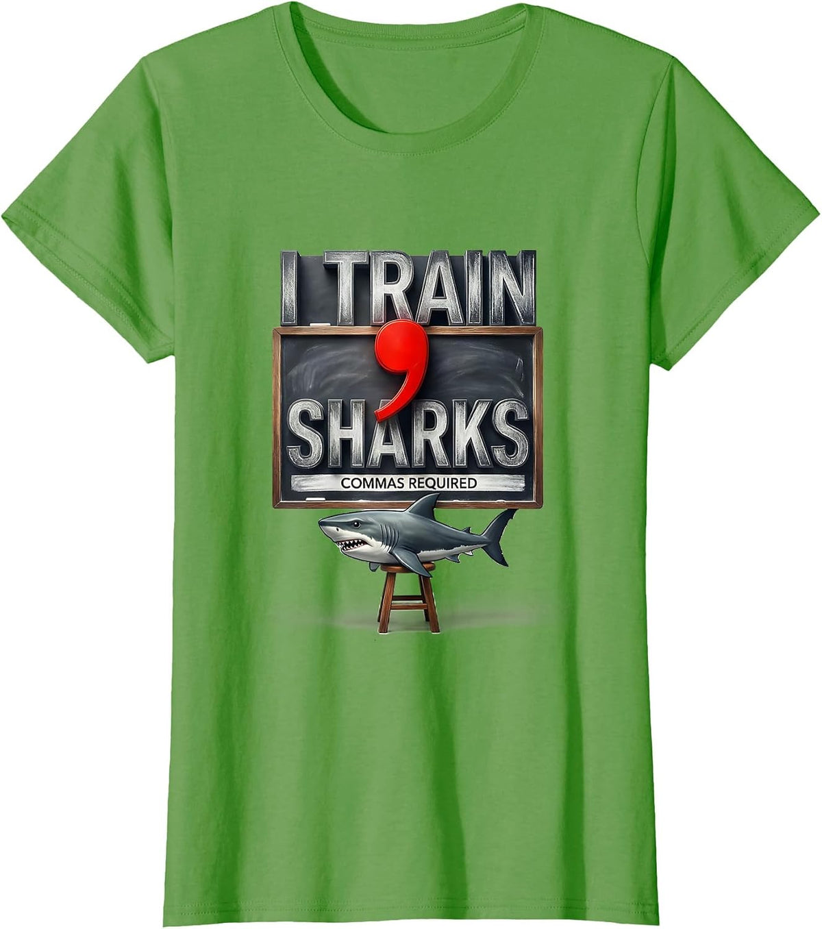 Women's I Train Sharks Commas Required Funny Grammar Teacher Humor T-Shirt - Grass Green