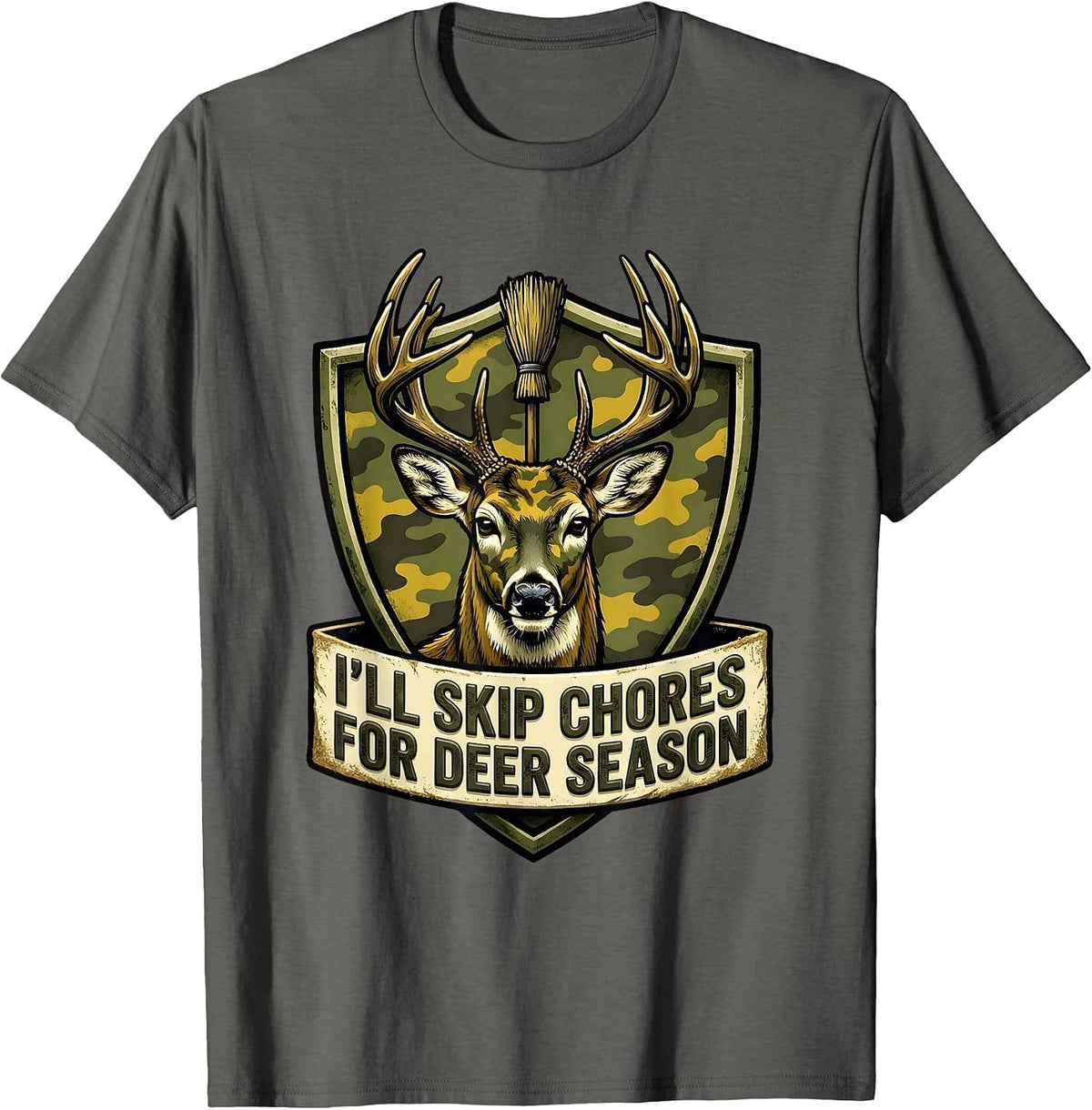Men's I’ll Skip Chores For Deer Season Funny Hunting Dad Humor T-Shirt - Asphalt Grey