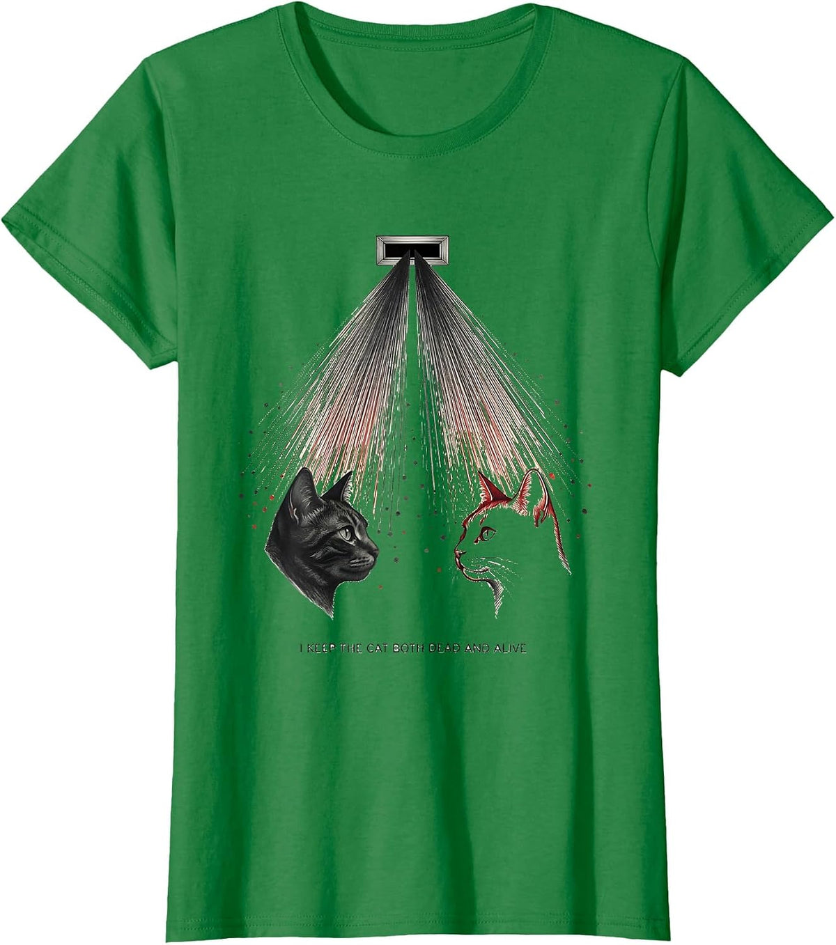 Women's I Keep The Cat Both Dead And Alive Funny Quantum Physics T-Shirt - Kelly Green