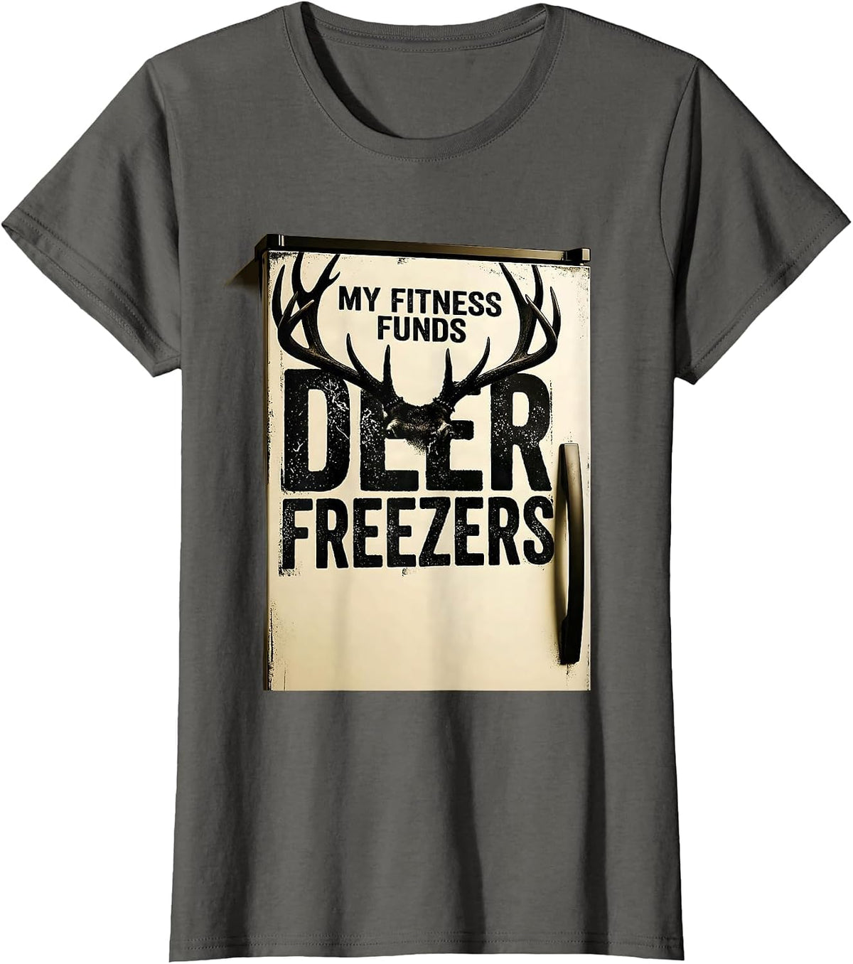 Women's My Fitness Funds Deer Freezers Funny Hunting Dad Hunter Gift T-Shirt - Asphalt Grey