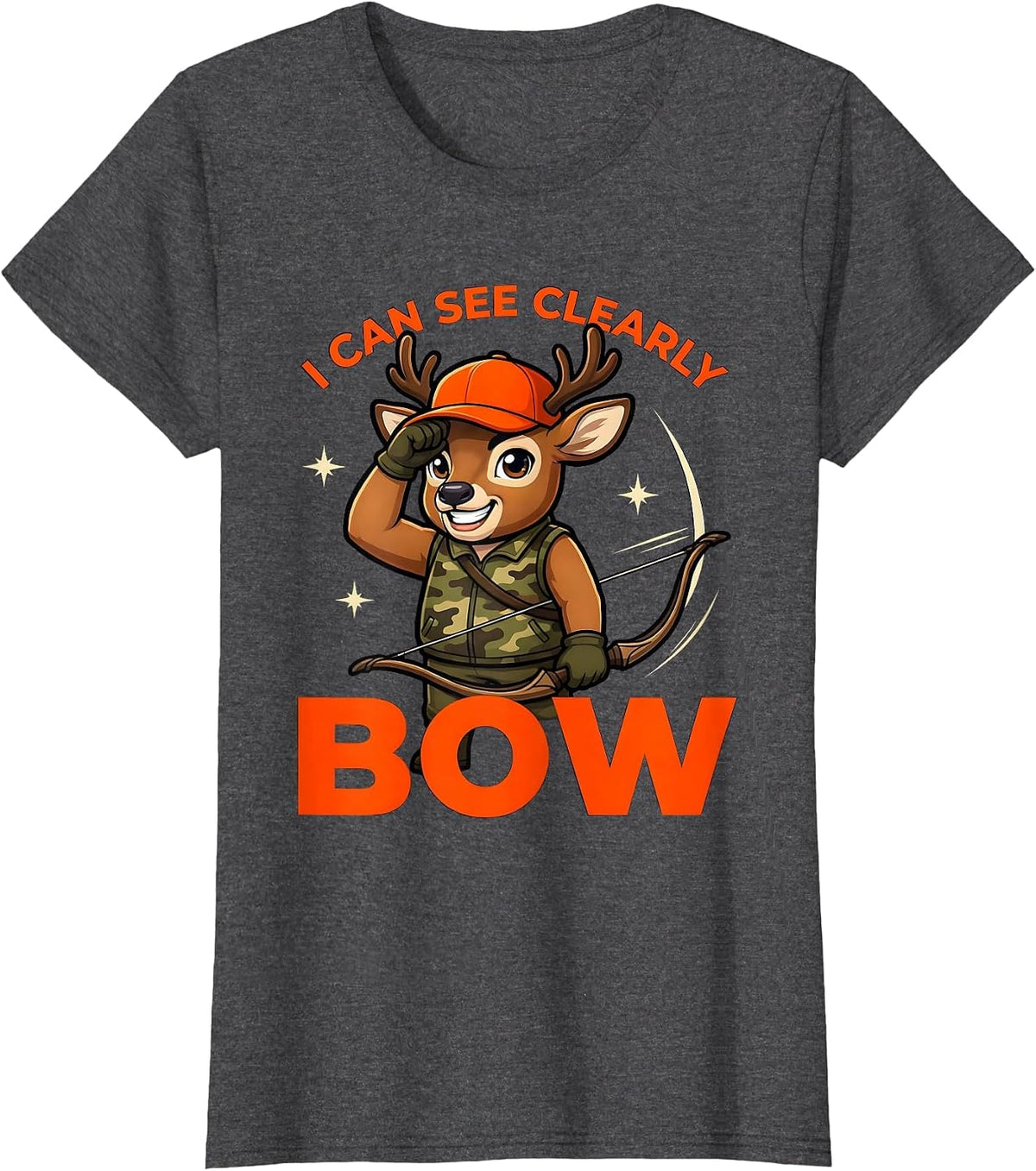 Women's I CAN SEE CLEARLY BOW Funny Deer Hunter Hunting Camp T-Shirt - Dark Heather Grey