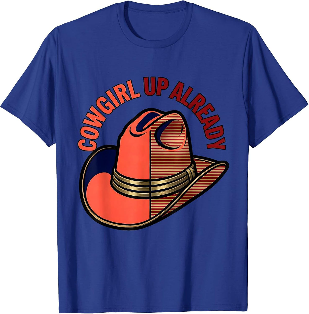 Men's Cowgirl Up Already Rodeo Graphic Design T-Shirt - Royal Blue