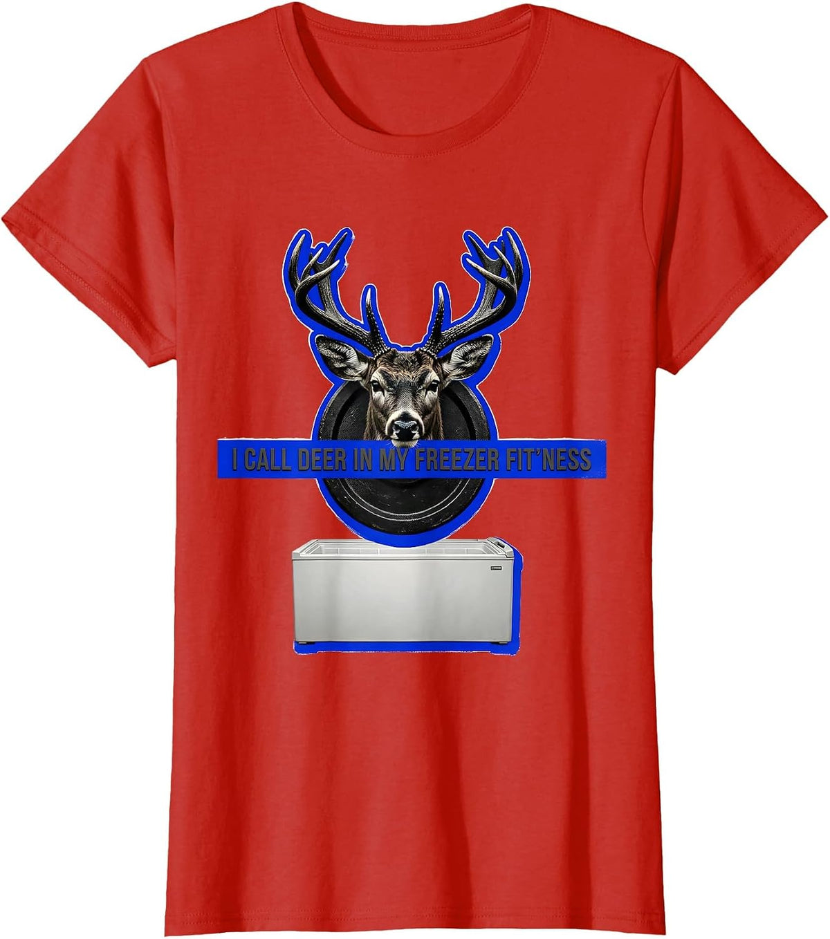 I Call Deer In My Freezer Fit'ness Funny Hunting Dad Joke T-Shirt - Red