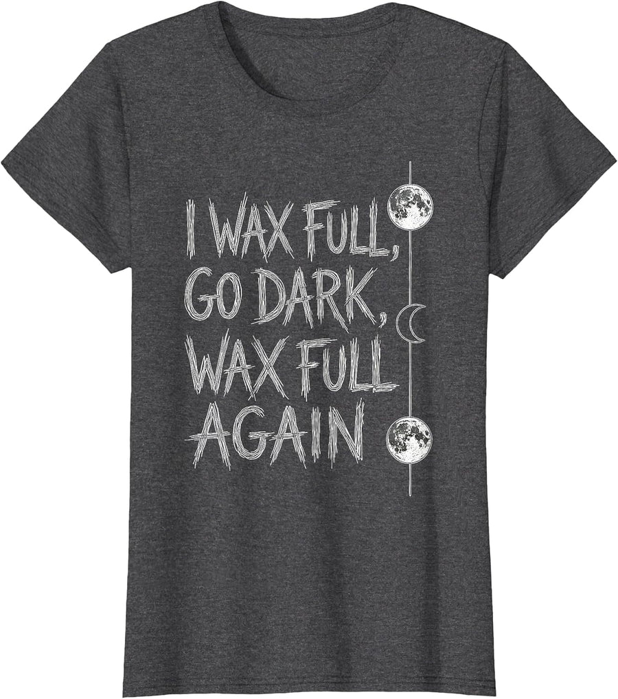 Women's I Wax Full Go Dark Wax Full Again Boho Celestial Astronomy T-Shirt - Dark Heather Grey