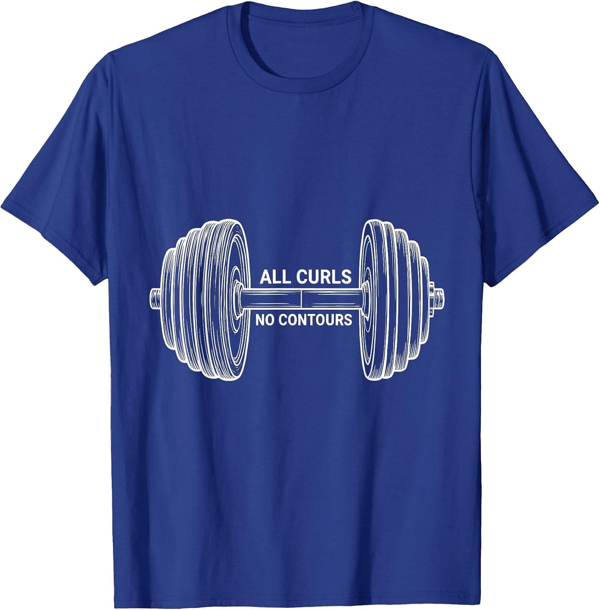 Men's All Curls No Contours Funny Gym Workout Weightlifting Humor T-Shirt - Royal Blue