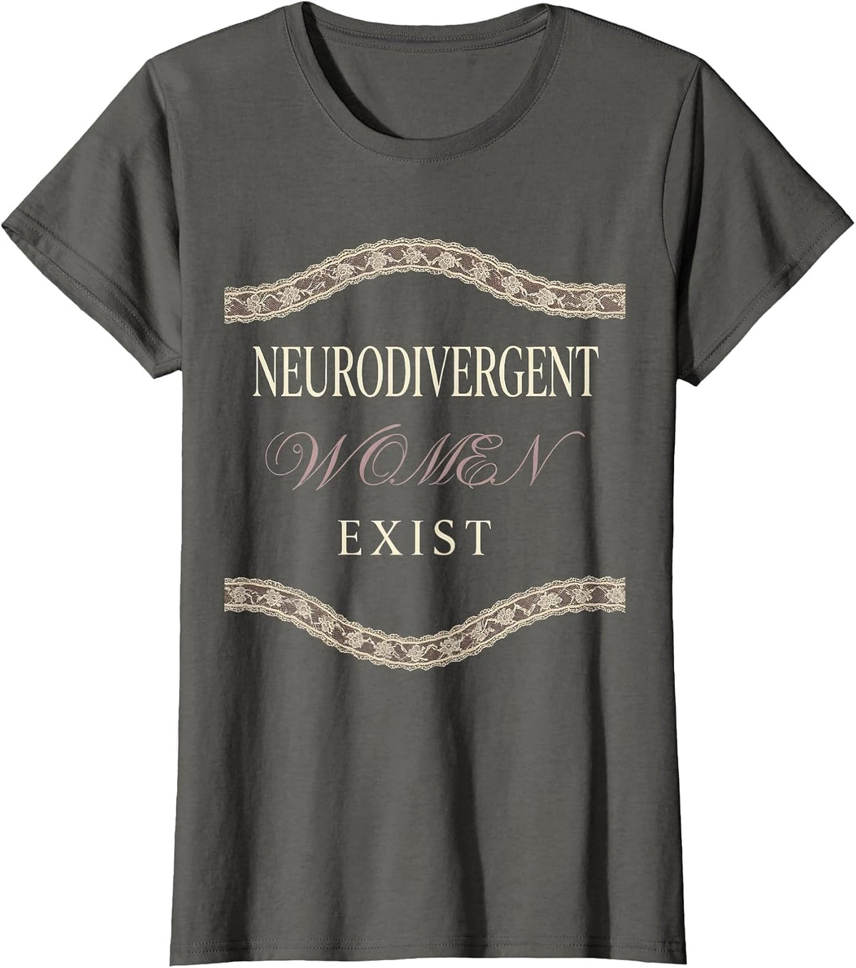 Women's Neurodivergent Women Exist Autism Awareness Design T-Shirt - Asphalt Grey