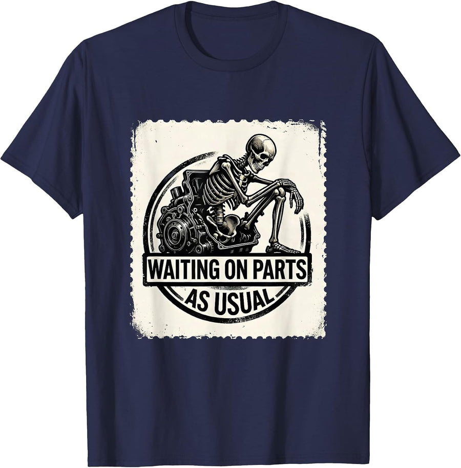 Waiting On Parts, As Usual Funny Mechanic Skeleton Auto T-Shirt - Navy Blue